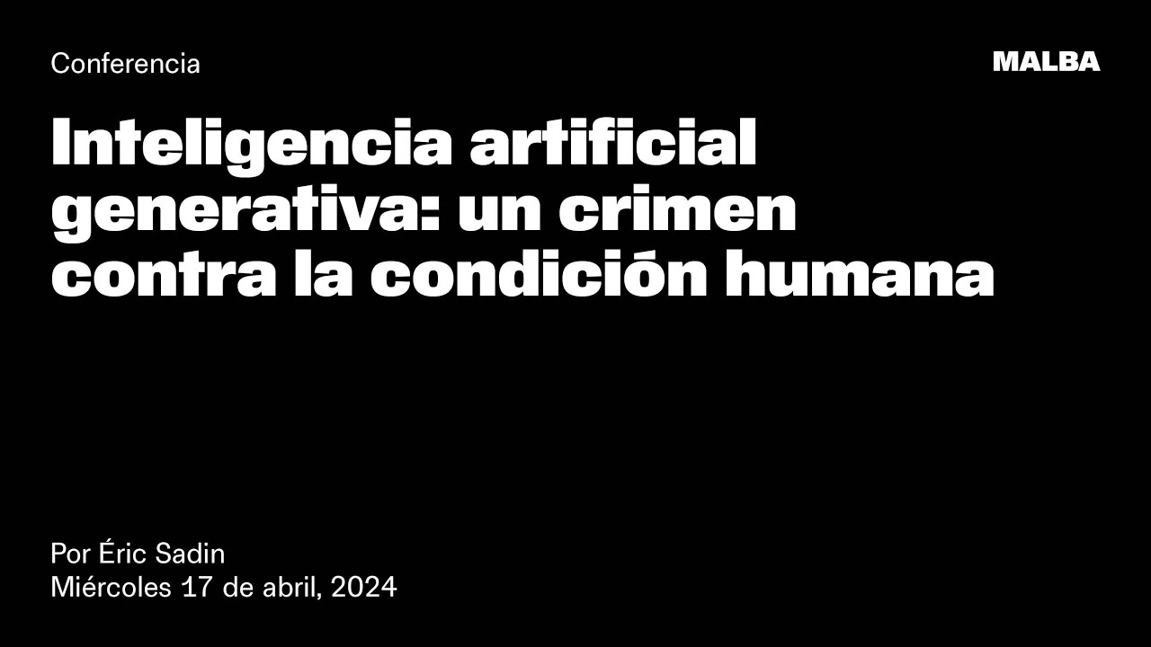 Inteligencia artificial generativa: un crimen contra la condición humana
